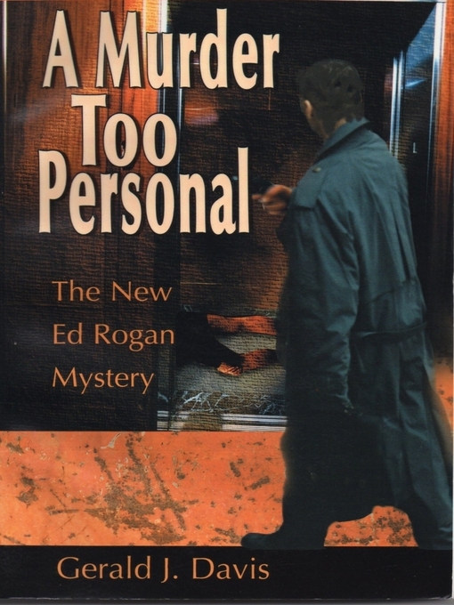 Title details for A Murder Too Personal by Gerald J. Davis - Available